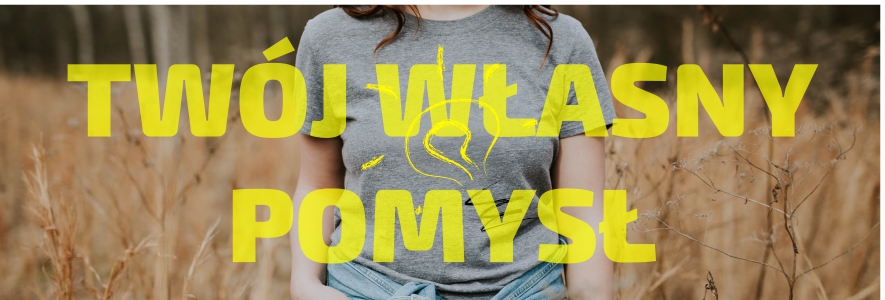 Twój pomysł